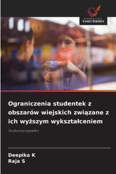 Ograniczenia studentek z obszarów wiejskich związane z ich wyższym wykształceniem
