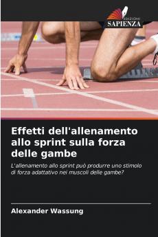 Effetti dell'allenamento allo sprint sulla forza delle gambe