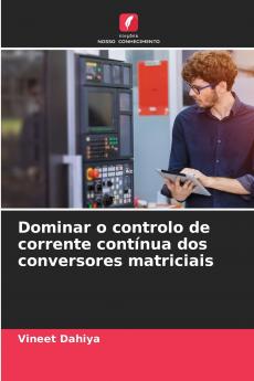 Dominar o controlo de corrente contínua dos conversores matriciais