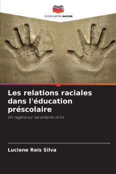 Les relations raciales dans l'éducation préscolaire