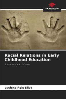 Racial Relations in Early Childhood Education