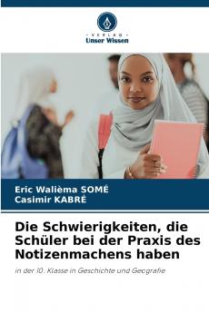 Die Schwierigkeiten die Schüler bei der Praxis des Notizenmachens haben
