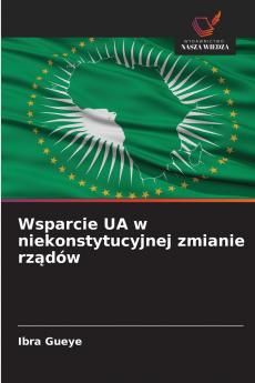 Wsparcie UA w niekonstytucyjnej zmianie rządów
