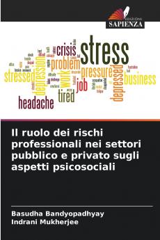 Il ruolo dei rischi professionali nei settori pubblico e privato sugli aspetti psicosociali