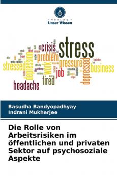 Die Rolle von Arbeitsrisiken im öffentlichen und privaten Sektor auf psychosoziale Aspekte
