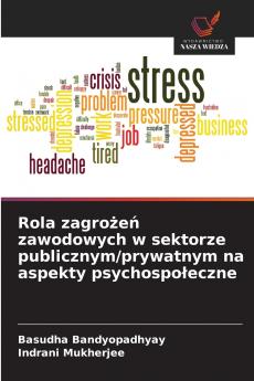 Rola zagrożeń zawodowych w sektorze publicznym/prywatnym na aspekty psychospołeczne