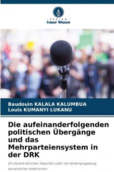 Die aufeinanderfolgenden politischen Übergänge und das Mehrparteiensystem in der DRK