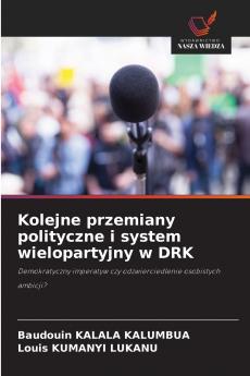 Kolejne przemiany polityczne i system wielopartyjny w DRK