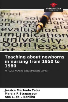 Teaching about newborns in nursing from 1950 to 1980