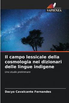 Il campo lessicale della cosmologia nei dizionari delle lingue indigene