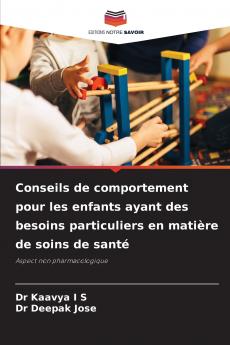 Conseils de comportement pour les enfants ayant des besoins particuliers en matière de soins de santé