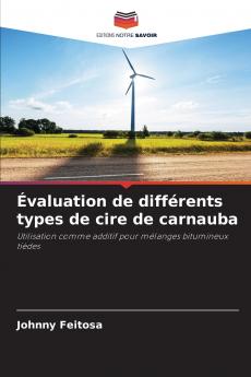 Évaluation de différents types de cire de carnauba