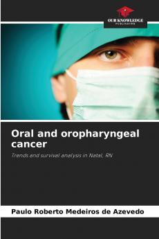 Oral and oropharyngeal cancer