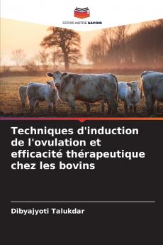 Techniques d'induction de l'ovulation et efficacité thérapeutique chez les bovins