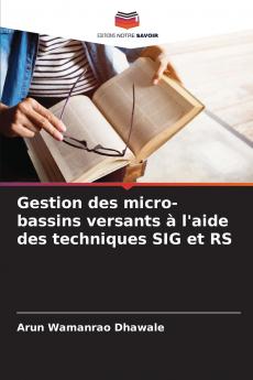 Gestion des micro-bassins versants à l'aide des techniques SIG et RS