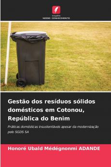 Gestão dos resíduos sólidos domésticos em Cotonou República do Benim
