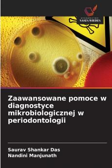 Zaawansowane pomoce w diagnostyce mikrobiologicznej w periodontologii