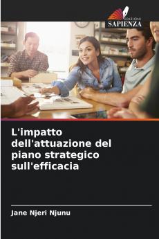 L'impatto dell'attuazione del piano strategico sull'efficacia