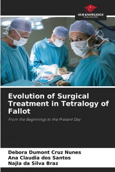 Evolution of Surgical Treatment in Tetralogy of Fallot