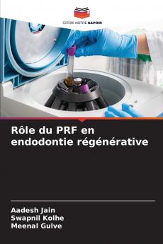 Rôle du PRF en endodontie régénérative