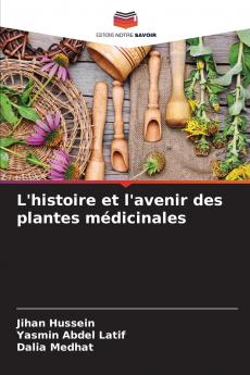 L'histoire et l'avenir des plantes médicinales