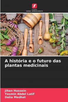 A história e o futuro das plantas medicinais