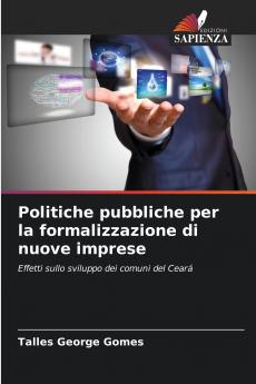 Politiche pubbliche per la formalizzazione di nuove imprese