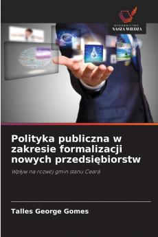 Polityka publiczna w zakresie formalizacji nowych przedsiębiorstw