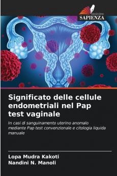 Significato delle cellule endometriali nel Pap test vaginale
