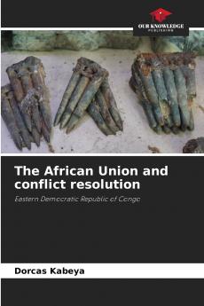 The African Union and conflict resolution