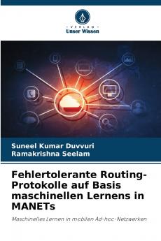 Fehlertolerante Routing-Protokolle auf Basis maschinellen Lernens in MANETs