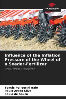 Influence of the Inflation Pressure of the Wheel of a Seeder-Fertilizer