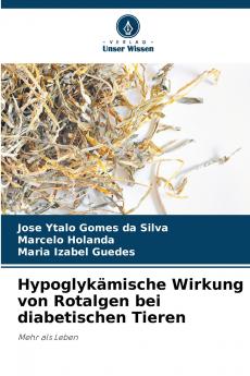 Hypoglykämische Wirkung von Rotalgen bei diabetischen Tieren