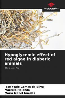 Hypoglycemic effect of red algae in diabetic animals
