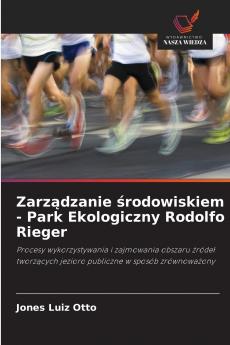 Zarządzanie środowiskiem - Park Ekologiczny Rodolfo Rieger