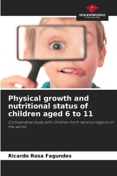 Physical growth and nutritional status of children aged 6 to 11