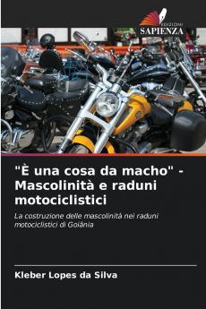È una cosa da macho - Mascolinità e raduni motociclistici
