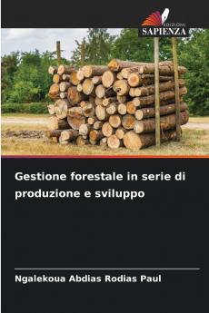 Gestione forestale in serie di produzione e sviluppo