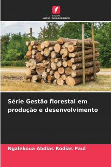Série Gestão florestal em produção e desenvolvimento
