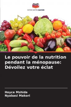 Le pouvoir de la nutrition pendant la ménopause