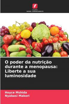 O poder da nutrição durante a menopausa