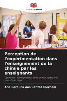 Perception de l'expérimentation dans l'enseignement de la chimie par les enseignants