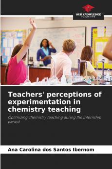 Teachers' perceptions of experimentation in chemistry teaching