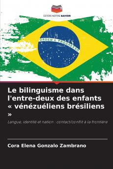 Le bilinguisme dans l'entre-deux des enfants  vénézuéliens brésiliens