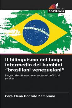 Il bilinguismo nel luogo intermedio dei bambini brasiliani venezuelani