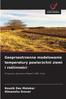 Geoprzestrzenne modelowanie temperatury powierzchni ziemi i roślinności