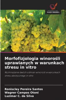 Morfofizjologia winorośli uprawianych w warunkach stresu in vitro