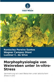Morphophysiologie von Weinreben unter In-vitro-Stress