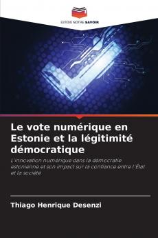 Le vote numérique en Estonie et la légitimité démocratique