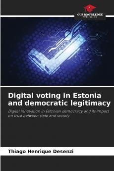 Digital voting in Estonia and democratic legitimacy